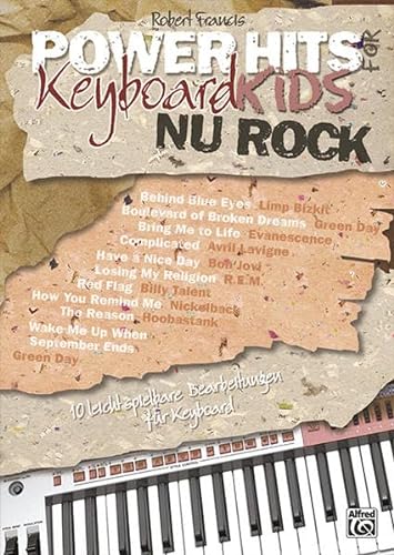 Power Hits for Keyboard Kids, NU Rock: 10 leicht spielbare Bearbeitungen für Keyboard von Alfred Music Publishing GmbH